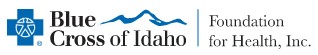 Blue Cross of Idaho Foundation for Health, Inc.