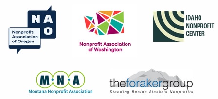 Nonprofit Associations of Oregon, Washington, & Montana, the Foraker Group (Alaska), & Idaho Nonprofit Center